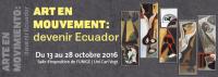 ART EN MOUVEMENT / DEVENIR ECUADOR