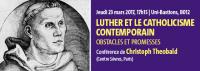 Luther et le catholicisme Contemporain: Obstacles et promesses