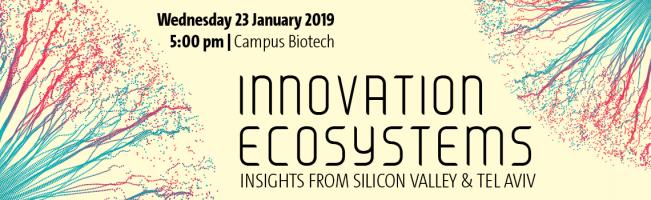 INNOVATION ECOSYSTEMS - Insights from Silicon Valley and Tel Aviv 