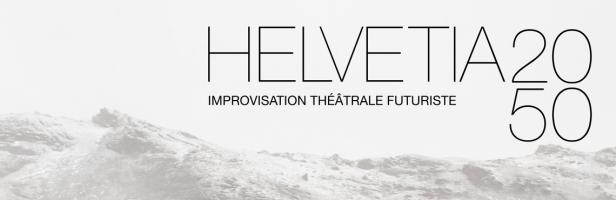 Helvetia2050 | Improvisation théâtrale futuriste