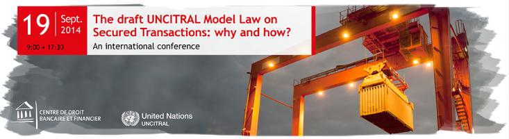 The draft UNCITRAL Model Law on Secured Transactions: why and how?