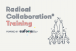 Radical Collaboration Training