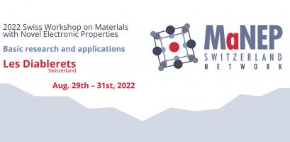 2022 Swiss Workshop on Materials with Novel Electronic Properties (SWM)