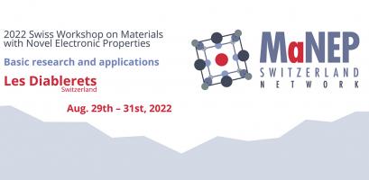 2022 Swiss Workshop on Materials with Novel Electronic Properties (SWM)