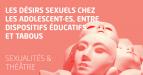 Les désirs sexuels chez les adolescent-es, entre dispositifs éducatifs et tabous. Une discussion à l’issue du spectacle Éveil / Printemps