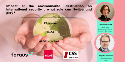 The impact of the environmental destruction on international security : what role can Switzerland play?