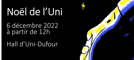 Noël de l'Uni - mardi 6 décembre, dès 12h, Uni Dufour