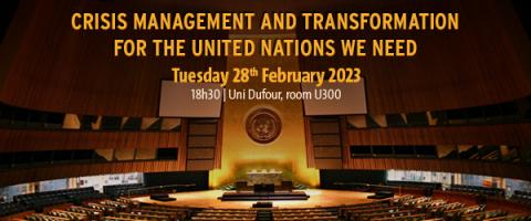 Crisis management and transformation for the United Nations we need