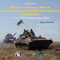 Guerre en Ukraine: défis et opportunités pour le droit international humanitaire