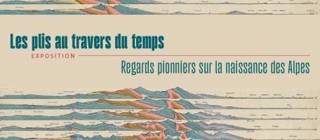 Les plis au travers du temps. Regards pionniers sur la naissance des Alpes