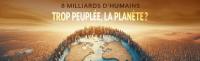 8 milliards d'humains: trop peuplée, la planète?