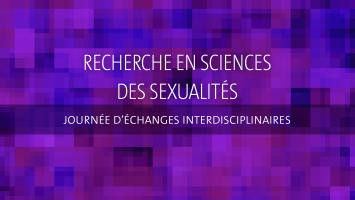 Recherche en sciences des sexualités : journée d'échanges interdisciplinaires