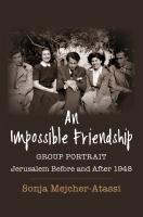 Book Talk: "An Impossible Friendship. Group Portrait, Jerusalem Before and After 1948" 