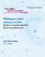 Dialogues entre science et Cité : justice et savoirs pluriels sur le travail du sexe