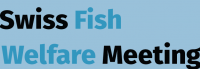 Swiss Fish Welfare Meeting