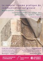 Le remploi comme pratique de communication religieuse : Matérialités, transferts, intertextualités au temps des Réformes (v. 1520-v. 1600)