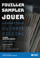 Fouiller, sampler, jouer : la pratique du crate digging