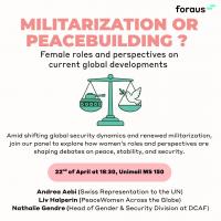 Militarization or Peacebuilding? Female Roles and Perspectives on Current Global Developments