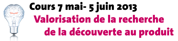 Cours "Valorisation de la recherche académique: De la découverte au produit"